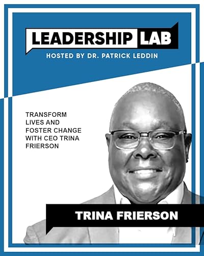 Episode 238: Transform Lives and Foster Change with CEO Trina Frierson