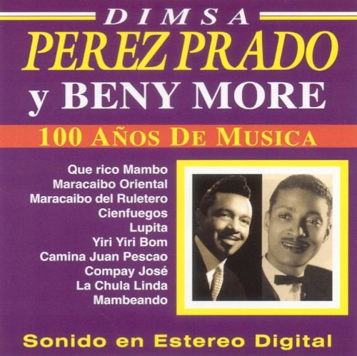 100 Anos De Musica [Audio CD] Prado, Perez and More, Beny