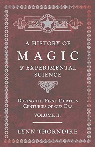 Télécharger A History of Magic and Experimental Science - During the First Thirteen Centuries of our Era - Volum PDF Ebook En Ligne