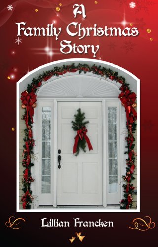 A Family Christmas Story: A dysfunctional holiday farce from the author of All About Love and The Curiosity Shop (English Edition)