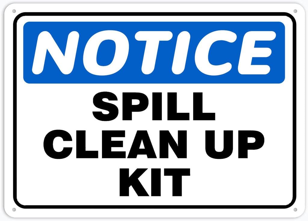 8"x12" Aluminum Tin Sign Plate - Notice Safety Sign Spill Clean Up Kit - Safety Restriction Alert, Caution Warning Notice