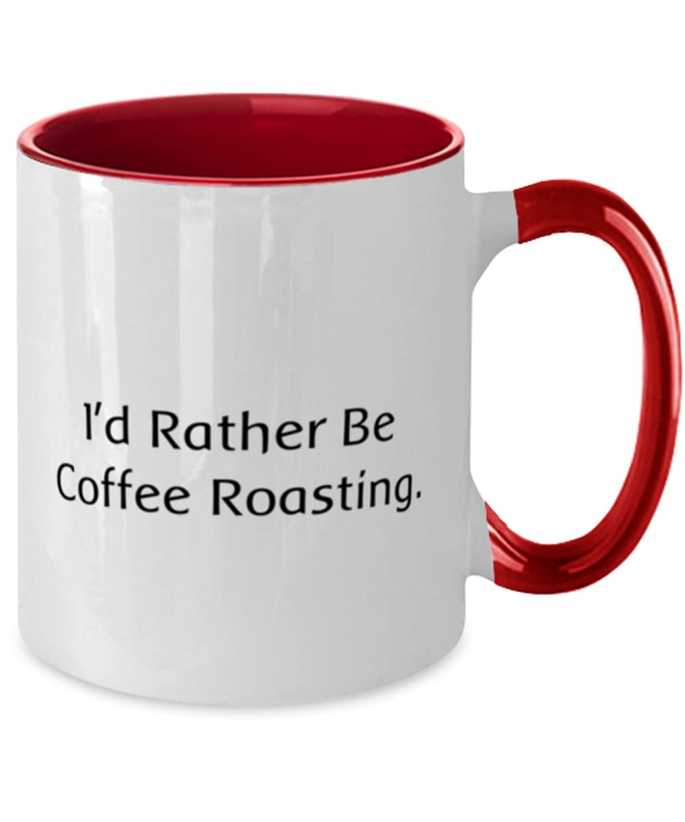 Cool Coffee Roasting Two Tone 11oz Mug, I'd Rather Be Coffee Roasting, Present For Men Women, Unique Gifts From Friends, Coffee Roasting Kit, Home Coffee Roaster, Coffee Bean Roaster, Electric Coffee