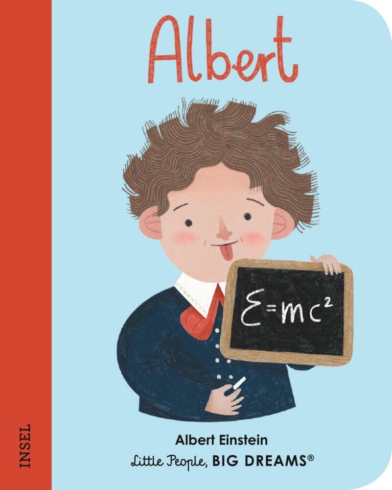 Albert Einstein - Little People, BIG DREAMS. Mini (Deutsche Ausgabe): Pappbilderbuch mit abgerundeten Ecken für Kinder von 1 bis 3 Jahren