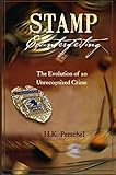 Stamp Counterfeiting: The Evolution of an Unrecognized Crime