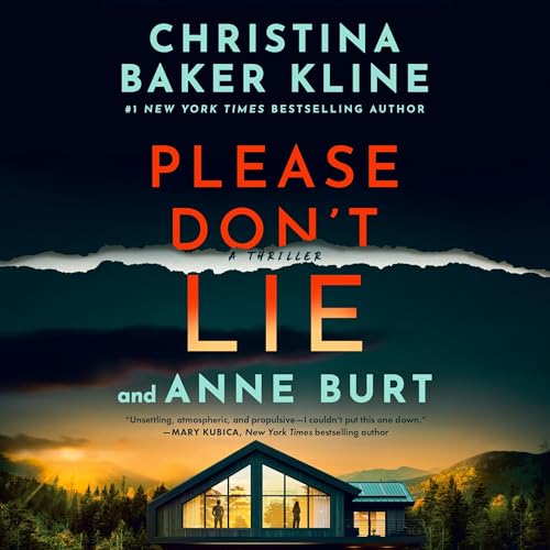 Please Don't Lie (By Christina Baker Kline, Anne Burt)