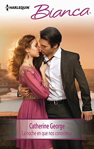 La noche en que nos conocimos (Bianca) (Spanish Edition) - George, Catherine