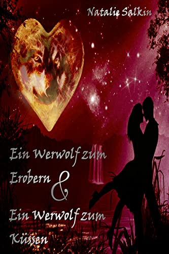 Ein Werwolf zum Erobern & Ein Werwolf zum Küssen: Prickelnde Gestaltwandler Romance (Ein Werwolf zum … 5)
