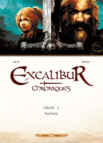 Excalibur - Chroniques T03: Luchar Excalibur - Chroniques T03: Luchar