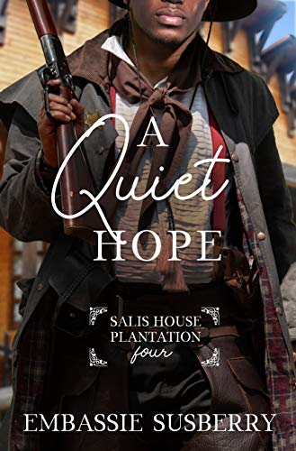 A Quiet Hope (Salis House Plantation Book 4) by [Embassie Susberry]