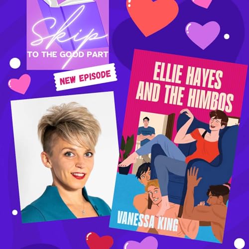 Ellie Hayes and the Himbos Author Vanessa King Talks Rom AND Coms