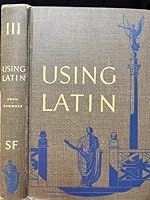 Using Latin, Book Three: Language, Literature, and Life B0018ZXFBM Book Cover