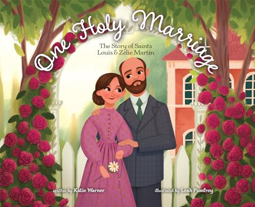 Image of One Holy Marriage: The Story of Louis and Zélie Martin