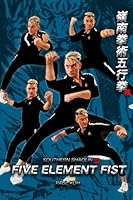 Southern Shaolin Five Element Fist 0975520180 Book Cover