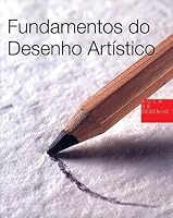 Fundamentos Do Desenho Artístico 8560156453 Book Cover