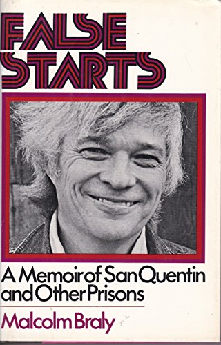 False Starts: A Memoir of San Quentin & Other P... 0316106143 Book Cover