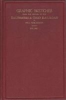 Graphic Sketches from the History of the Baltimore & Ohio Railroad Volume 1 B00DHY97A0 Book Cover