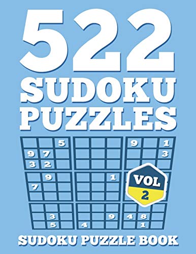 SUDOKU Puzzle Book: 522 SUDOKU Puzzles For Adults: Easy, Medium & Hard For Sudoku Lovers (Instructions & Solutions Included) - Vol 2