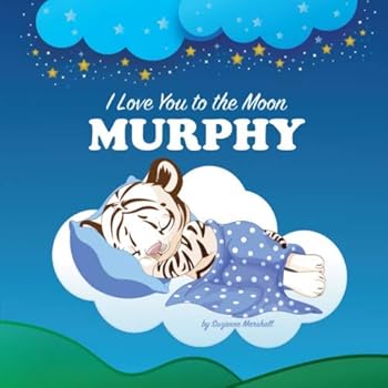 I Love You to the Moon, Maisie: Bedtime Story & Personalized Book (Bedtime Stories, Bedtime Stories for Kids, Personalized Books, Personalized Baby Gifts, Good Night Poems, Gifts for Kids)