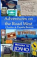 Adventures on the Road West 149475195X Book Cover