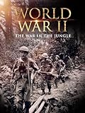 World War II: The War in the Jungle