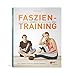 Produktbild Faszien-Training. Gesundheitsratgeber Nora Reim Bindegewebe straffen, Verspannungen lösen. Sonderausgabe