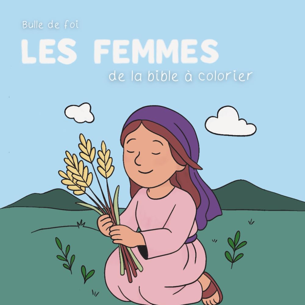Les femmes de la bible: Bulle de foi