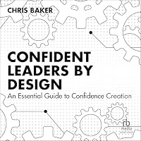 Confident Leaders by Design