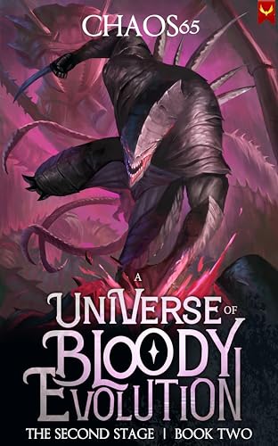 The Second Stage: A LitRPG Adventure (A Universe of Bloody Evolution Book 2)