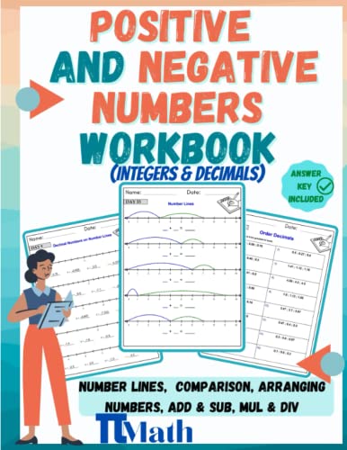 PI MATH - Positive and Negative Numbers Workbook, Integers and Decimals: Number Lines, Comparison, Arranging Numbers, Add, Subtract, Multiply, and Divide - Middle School