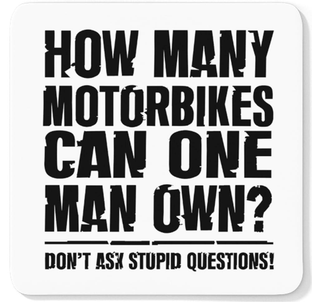 Getting Shirty - How Many Motorbikes Can One Man Own Funny Motorcycle Drink Coaster