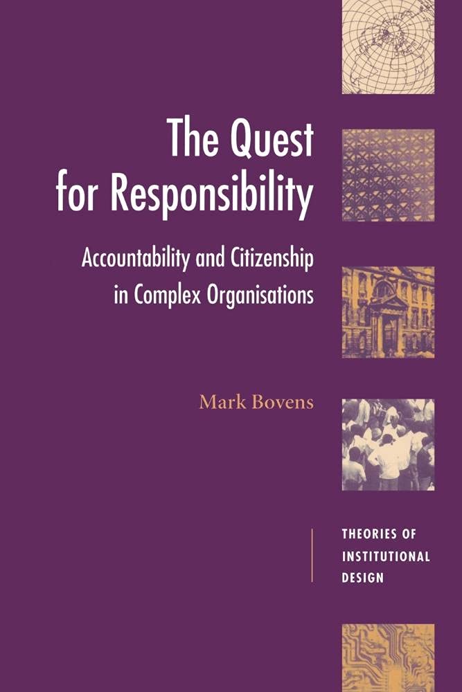 The Quest for Responsibility: Accountability and Citizenship in Complex Organis