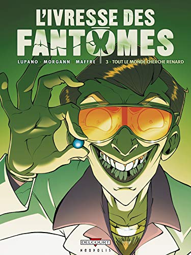 Télécharger L'Ivresse des fantômes T03: Tout le monde cherche Renard Livre PDF Gratuit