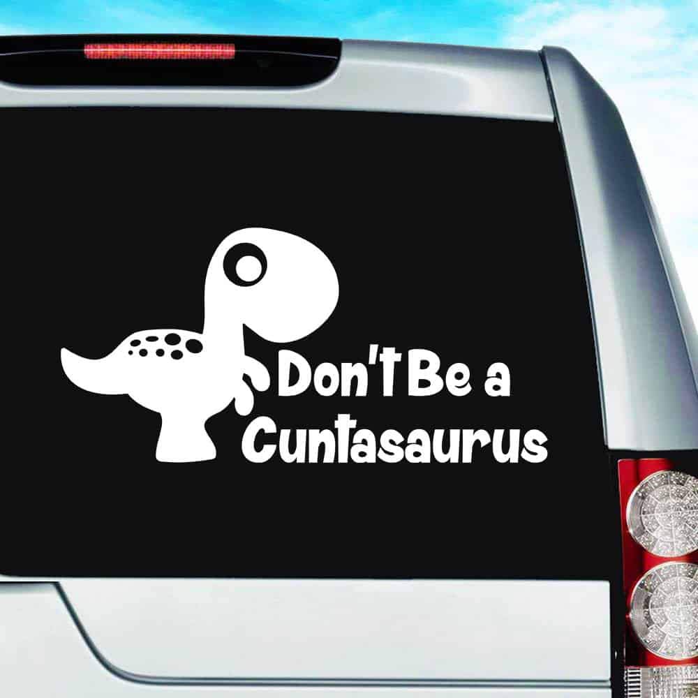 Don't Be A Cuntasaur Funny Dinosaur Decal Vinyl Sticker|Cars Trucks Vans Walls Laptop|White | 5.5 X 5.0 In |DUC2123 - Foto 9