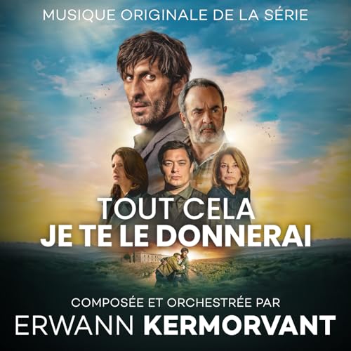 Tout cela je te le donnerai (Musique originale de la série) Erwann Kermorvant