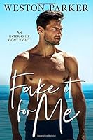 Fake It for Me 1076875181 Book Cover