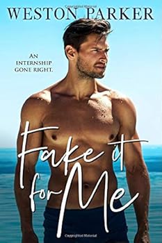 Fake It for Me - Book #1 of the Bad Boy Greeks