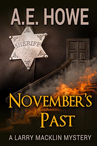 November's Past (Larry Macklin Mysteries Book 1) by [A. E. Howe]
