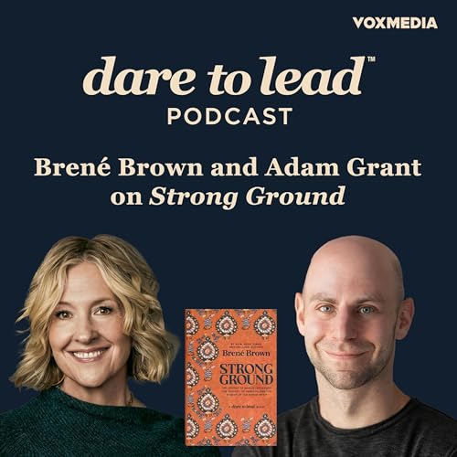 Brené and Adam Grant on Finding Our Strong Ground cover art