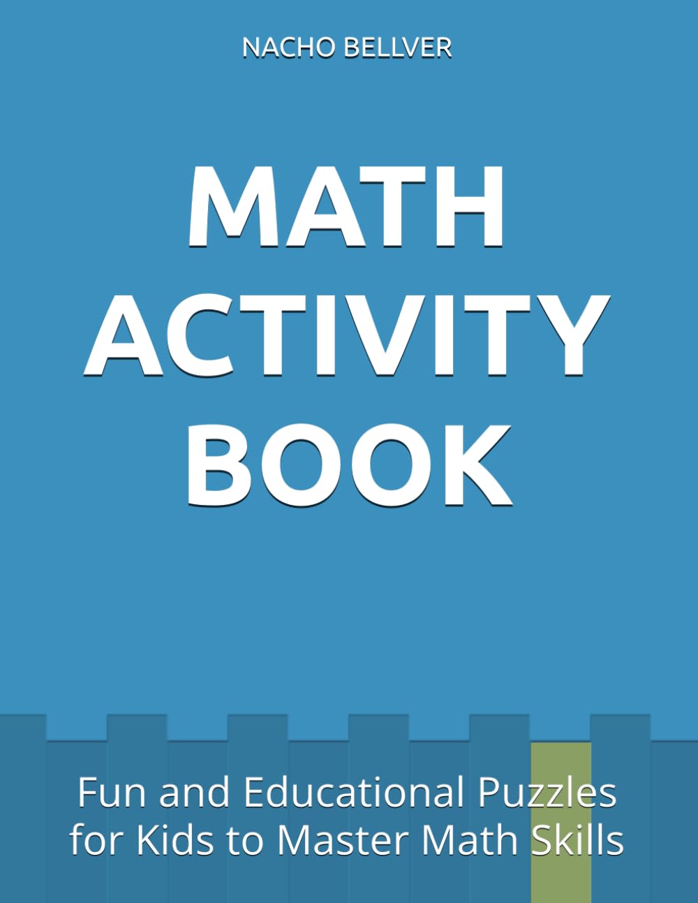 MATH ACTIVITY BOOK: Fun and Educational Puzzles for Kids to Master Math Skills (COLORING BOOK FOR KIDS)