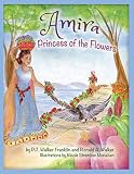 Amira, Princess of the Flowers (Chronicles of Tobai)