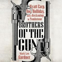 Brothers of the Gun Audiolibro Por Mark Lee Gardner arte de portada