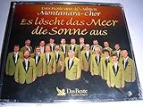  Es löscht das Meer die Sonne aus Montanara-Chor 3 CDs