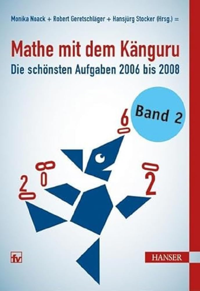 Mathe Mit Dem Känguru 2/ 2006-2008: Die schönsten Aufgaben von 2006 bis 2008