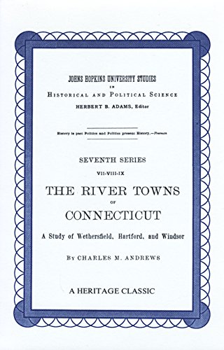 The River Towns of Connecticut: A Study of Weth... 1556134096 Book Cover