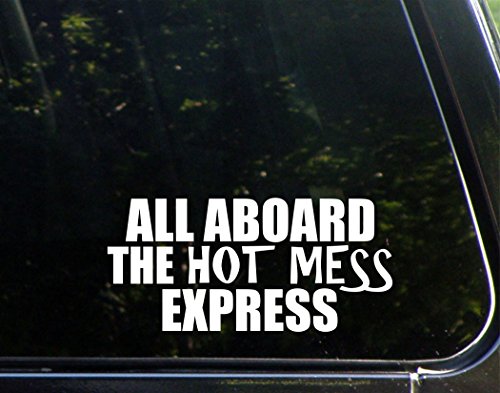 Sweet Tea Decals All Aboard The Hot Mess Express - 8' x 3 3/4' - Vinyl Die Cut Decal/Bumper Sticker for Windows, Trucks, Cars, Laptops, Macbooks, Etc.