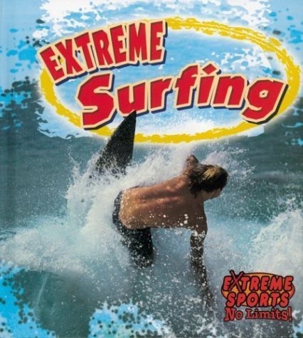 Extreme Surfing (Extreme Sports - No Limits!)