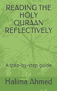 Paperback READING THE HOLY QURAAN REFLECTIVELY: A step-by-step guide Book
