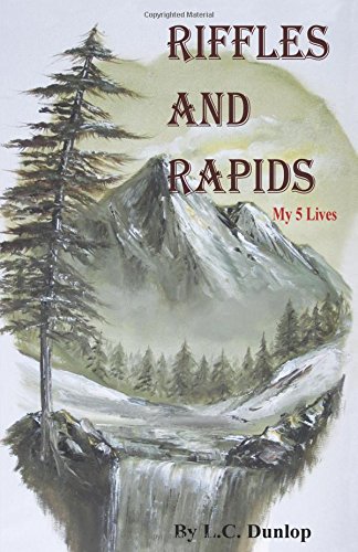 Riffles and Rapids: My 5 Lives