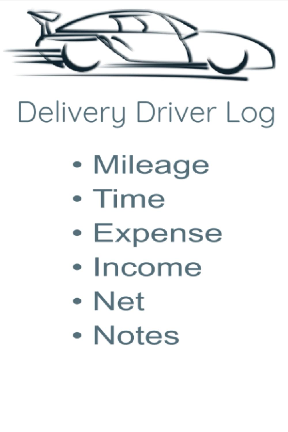 Food Delivery Driver Log Book: Keep track of mileage, income, expenses, keep notes.