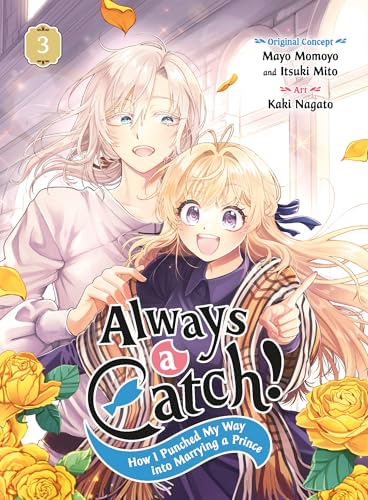 Always a Catch! 03: How I Punched My Way into Marrying a Prince